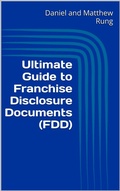 Cover: Ultimate Guide to Franchise Disclosure Documents (FDD) - Daniel and Matthew Rung