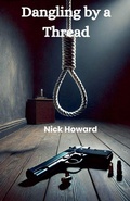 Cover: Dangling by a Thread - Nick Howard