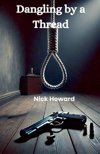 Enlarge image Cover: Dangling by a Thread - Nick Howard