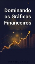 Cover: Dominando os Gr&aacute;ficos Financeiros: A Chave para o Sucesso no Trading - William Rose
