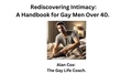 Cover: Rediscovering Intimacy: A Handbook for Gay Men Over 40. (Life Coach: Empowering Gay Men, #5) - Alan Cox
