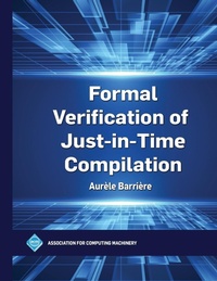 Abbildung von: Formal Verification of Just-in-Time Compilation - Association of Computing Machinery,U.S.