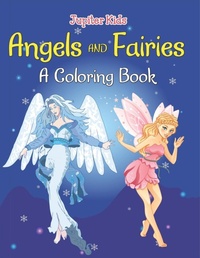 Abbildung von: Angels and Fairies (A Coloring Book) - Jupiter Kids