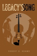 Cover: Legacy's Song - Christian Faith Publishing, Inc.