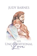 Cover: His Unconditional Love - Page Solutions - Prowriters Network