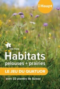Cover: Habitats pelouses et prairies - le jeu du quatuor - Haupt Verlag