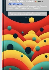 Bild: Deutschland und seine Bürger haben die Wahl,. NEU Wahlen! - tredition