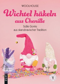 Abbildung von: Wichtel häkeln aus Chenille - MITP
