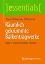 Bild: Räumlich gekrümmte Balkentragwerke - Springer Vieweg