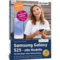Abbildung von: Samsung Galaxy S25 - alle Modelle - Für Einsteiger ohne Vorkenntnisse - BILDNER Verlag