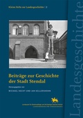 Cover: Beitr&auml;ge zur Geschichte der Stadt Stendal (Kleine Hefte zur Landesgeschichte 2) - Landesamt f. Denkmalpflege u. Arch&auml;ologie Sachsen-Anhalt