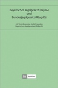Bild: Bayerisches Jagdgesetz und Bundesjagdgesetz - BLV