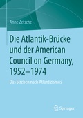 Bild: Die Atlantik-Br&uuml;cke und der American Council on Germany, 1952-1974 - Springer