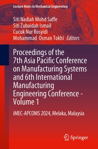 Enlarge image Cover: Proceedings of the 7th Asia Pacific Conference on Manufacturing Systems and 6th International Manufacturing Engineering Conference-Volume 1 - Springer Nature Switzerland AG