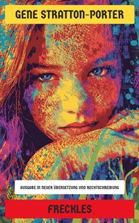 Enlarge image Cover: Freckles - Neu übersetzt Verlag