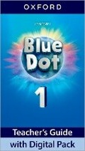 Cover: Blue Dot: Level 1: Teacher's Guide with Digital Pack - Oxford University Press