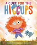 Cover: A Cure for the Hiccups - Random House Studio