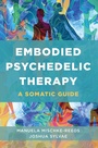 Cover: Embodied Psychedelic Therapy - W. W. Norton & Company