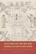 Bild: Child Martyrs and Militant Evangelization in New Spain - University of Texas Press