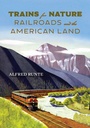 Cover: Trains for Nature - Simon + Schuster LLC