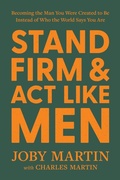 Cover: Stand Firm and Act Like Men - Hachette Nashville