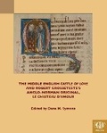 Cover: The Middle English 'Castle of Love' and Robert Grosseteste's Anglo-Norman Original, 'Le Chasteau d'amour' - Medieval Institute Publications
