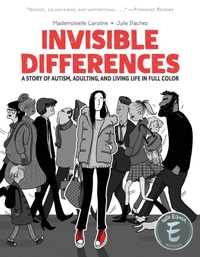 Abbildung von: Invisible Differences: A Story of Autism, Adulting, and Living Life in Full Color - Oni Press,US