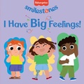 Cover: Fisher-Price: I Have Big Feelings! - Mattel Press