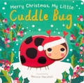 Cover: Merry Christmas, My Little Cuddle Bug - Silver Dolphin Books