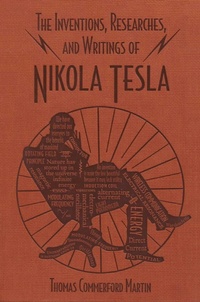 Abbildung von: The Inventions, Researches, and Writings of Nikola Tesla - Canterbury Classics