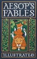 Cover: Aesop's Fables Illustrated - Canterbury Classics