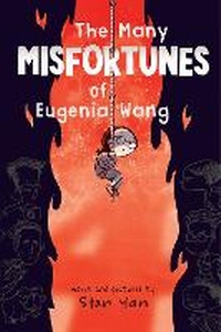 Abbildung von: The Many Misfortunes of Eugenia Wang - Atheneum Books for Young Readers
