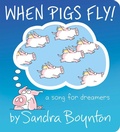Cover: When Pigs Fly! - Boynton Bookworks
