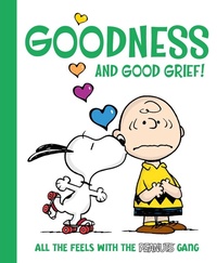 Enlarge image Cover: Goodness and Good Grief! - Simon Spotlight