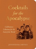 Cover: Cocktails for the Apocalypse - Countryman Press