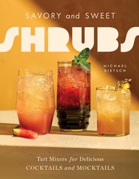 Abbildung von: Savory and Sweet Shrubs - Countryman Press