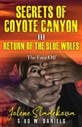Cover: Secrets of Coyote Canyon III - Return of the Blue Wolfs (Secrets of Coyote Canyon Trilogy, #3) - Jolene Sladekova