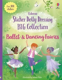 Abbildung von: Sticker Dolly Dressing Big Collection Ballet and Dancing Fairies - Usborne Publishing Ltd