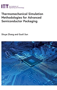 Enlarge image Cover: Thermomechanical Simulation Methodologies for Advanced Semiconductor Packaging - Institution of Engineering and Technology