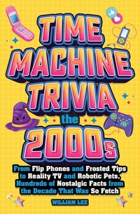 Enlarge image Cover: Time Machine Trivia: The 2000s - Bluestone Books