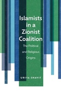 Cover: Islamists in a Zionist Coalition - Rutgers University Press