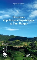Cover: Situations et politiques linguistiques au Pays Basque - Espaces discursifs