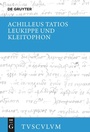 Cover: Leukippe und Kleitophon - De Gruyter