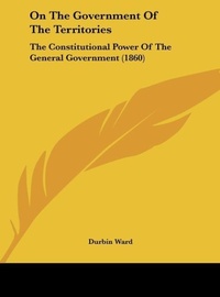 Abbildung von: On the Government of the Territories - Kessinger Publishing