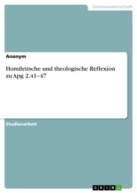 Abbildung von: Homiletische und theologische Reflexion zu Apg 2,41-47 - GRIN Verlag