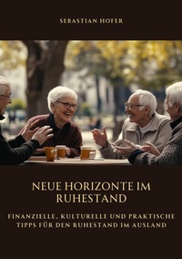 Abbildung von: Neue Horizonte  im Ruhestand - tredition GmbH