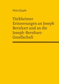 Cover: T&uuml;rkheimer Erinnerungen an Joseph Bernhart und an die Joseph-Bernhart-Gesellschaft - BoD - Books on Demand