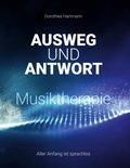 Cover: Ausweg und Antwort Musiktherapie - BoD - Books on Demand