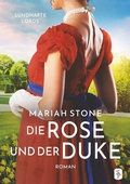 Cover: Die Rose und der Duke - Erster Band der S&uuml;ndhafte Lords-Reihe - tolino media