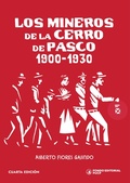 Cover: Los mineros de la Cerro de Pasco, 1900-1930 - Fondo Editorial de la PUCP